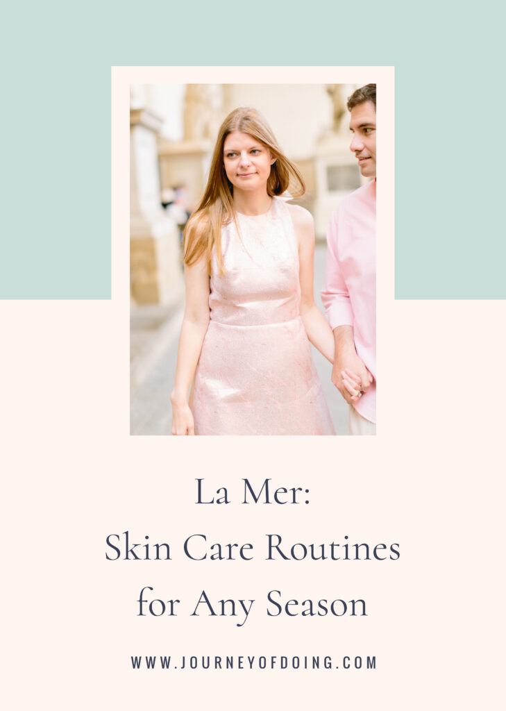 Journey of Doing - I may have oddly sensitive skin that reacts to (almost) every product on the market, but my La Mer skin care routine has been serving me well for years!