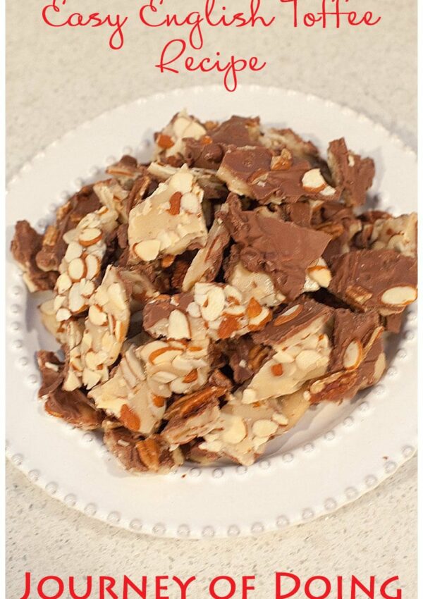 Journey of Doing - Click here for a super easy English toffee recipe that doesn't even require a candy thermometer! Perfect for holidays, parties, or when you want a sweet treat!