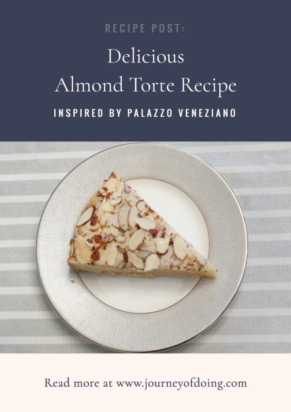 Journey of Doing - Delicious almond torte recipe that can be made in advance for holidays, breakfasts, or any other event that requires a delicious cake!